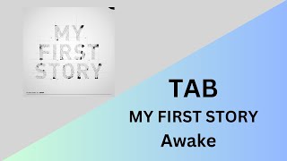 MY FIRST STORY  Awake Tab Full Band Tab [upl. by Laughton]