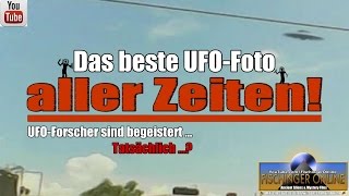 quotDas beste UFOFoto aller Zeitenquot begeistert die UFOForscher Tatsächlich [upl. by Aloel]