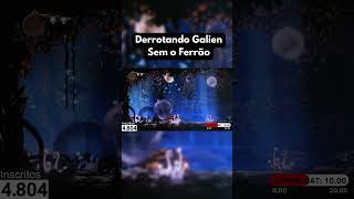 Derrotando Galien Sem o Ferrão hollowknight [upl. by Schiff]