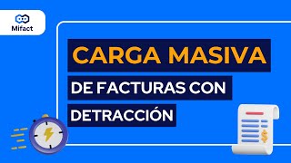 ¿Cómo cargar masivamente facturas con detracción desde el Sistema Mifact [upl. by Anwahsal]