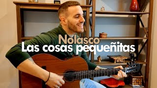 LAS COSAS PEQUEÑITAS  Nolasco Manu EDELVA Guitarra  Acordes  COVER fácil [upl. by Stauder146]