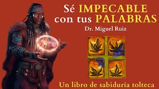 el PRIMER ACUERDO  Don miguel Ruiz  Sé impecable con tus palabras  Audiolibro Análisis completo [upl. by Anirda]