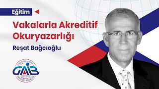 Vakalarla Akreditif Okuryazarlığı  Reşat Bağcıoğlu [upl. by Adiell258]