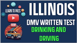 Illinois DMV Written Test  Drinking and Driving [upl. by Enoek]