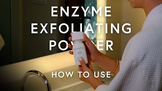 Enzyme Exfoliating Powder  How to Use [upl. by Devad434]