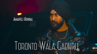 Toronto Wala Gabhru  Amantej Hundal  Lost Treasures  Latest Punjabi Songs 2023 [upl. by Ogdon56]