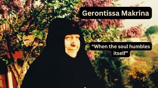 When the soul humbles itself Gerontissa Makrina [upl. by Mcnamara106]