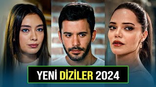 YENİ DİZİLER 2024 ÇOK YAKINDA BAŞLAYACAK TV DİZİLERİ [upl. by Nylessoj]