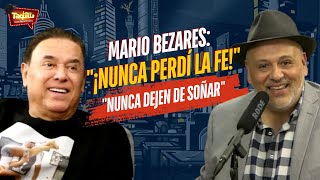 Mario Bezares quot¡Nunca Perdí la Fequot l quotNunca Dejen de Soñarquot [upl. by Airekal]