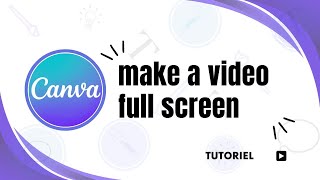 How to make a video full screen on canva [upl. by Oremor]