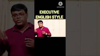 EXECUTIVE ENGLISH SPEAKING STYLE  executive englishstyle english [upl. by Izmar92]