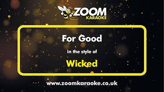 Wicked  For Good  Karaoke Version from Zoom Karaoke [upl. by Eedak]