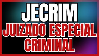 Juizado Especial Criminal  JECRIM  Súmulas do STF e STJ  Lei nº 9099 de 1995 Art 60 a 97 [upl. by Eniar]