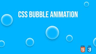 Realistic CSS Bubble Animation using Html CSS [upl. by Goldston521]