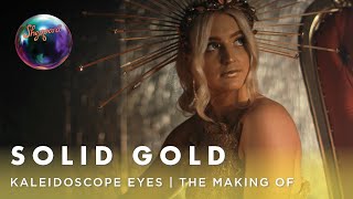 Kaleidoscope Eyes  The Making Of  Solid Gold [upl. by Yaakov]