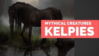 The Kelpies  Mythical Creatures Bestiary [upl. by Yelnikcm]