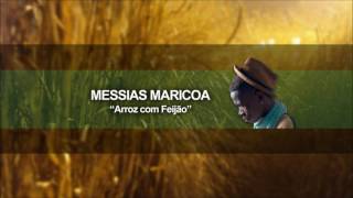 Messias Maricoa  Arroz com Feijão Oficial Audio [upl. by Lauralee]