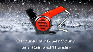 Hair Dryer Sound 5 Static and Rain and Thunder  ASMR  9 Hours White Noise to Sleep and Relax [upl. by Zobias777]