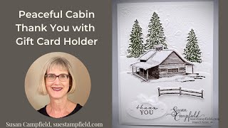 Suestampfield Video Tutorial Peaceful Cabin Card with Gift Card Holder [upl. by Oria514]