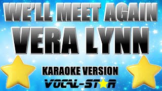 Vera Lynn  Well Meet Again Karaoke Version with Lyrics HD VocalStar Karaoke [upl. by Eelik]