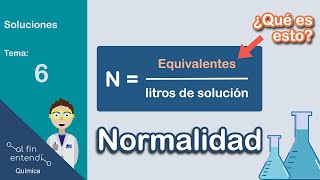 Ver para entender NORMALIDAD amp EQUIVALENTES  ¿Cómo calcular la concentración normal [upl. by Drida]