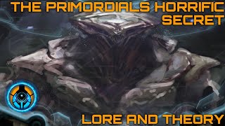 The Primordials Horrific Secret  Lore and Theory [upl. by Tamis967]