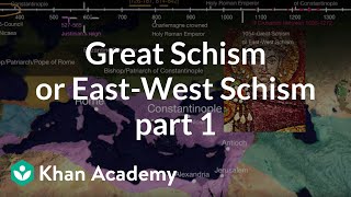 Great Schism or EastWest Schism part 1  World History  Khan Academy [upl. by Acined576]