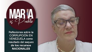 Reflexiones sobre la CORRUPCIÓN EN VENEZUELA como resultado del saqueo de los recursos NACIONALES [upl. by Murdoch]