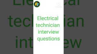 Electrical technician interview questions [upl. by Aon]