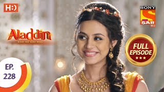 Aladdin  Ep 228  Full Episode  1st July 2019 [upl. by Ycak]