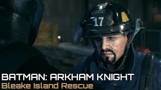 Batman Arkham Knight Bleake Island Firefighter Rescue [upl. by Laamak]