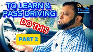 TO LEARN DRIVING And PASS The Test “DO THIS”  Part 2 [upl. by Yruj]