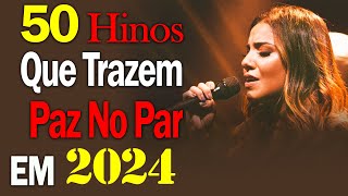 100 MUSICAS GOSPEL MAIS TOCADAS EM 2024 Hinos gospel 2024  Louvores e Adoração 2024 [upl. by Leonie]