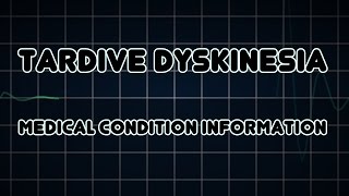 Tardive dyskinesia Medical Condition [upl. by Chantal769]