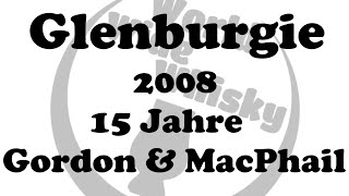 Glenburgie 2008  15 Jahre Gordon amp MacPhail [upl. by Colis774]