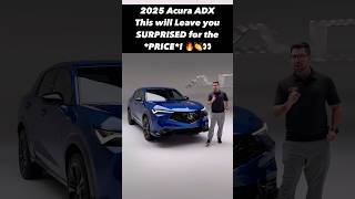 Five Reasons the NEW 2025 Acura ADX Will Surprise you for the Price [upl. by Amora]