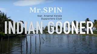 MrSPIN  Indian Gooner ft Arsenal Kerala Supporters Club Official Music Video  Kerala Rapper [upl. by Notserc]