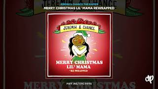 Jeremih amp Chance the Rapper  All the Way Merry Christmas Lil Mama Rewrapped [upl. by Dietsche101]