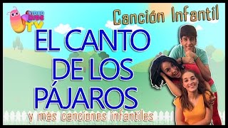 ♫♪ EL CANTO DE LOS PÁJAROS ♫♪ Y MÁS CANCIONES INFANTILES [upl. by Notak]