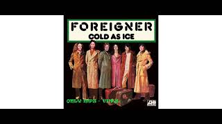 Foreigner  Cold As Ice Analogue Enhanced VINYL LP Version [upl. by Giralda73]