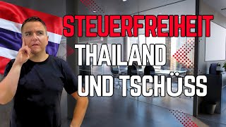 Steuerfreiheit in Thailand ab 2024  Und Tschüss [upl. by Rennoc]