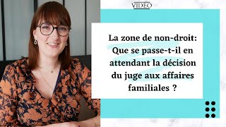 Que se passetil en attendant la décision du juge aux affaires familiales [upl. by Aldridge304]