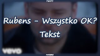 Rubens  Wszystko OK Tekst [upl. by Nivar]