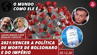 O Mundo Como Ele É 2021 Vencer a política de morte de Bolsonaro e do Império [upl. by Nitsuga395]