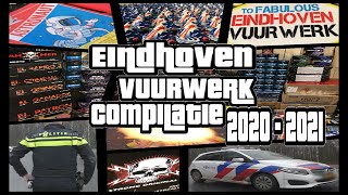 Eindhoven Vuurwerk Compilatie Oud en Nieuw 2020  2021 [upl. by Nnyloj]