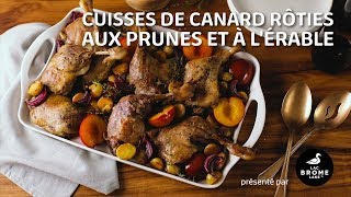 Cuisses de canard rôties aux prunes et à l’érable [upl. by Hnilym]