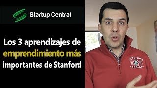 Los 3 Aprendizajes sobre Emprendimiento más importantes de Stanford  Startups Exitosas  Etalk 06 [upl. by Pauly519]