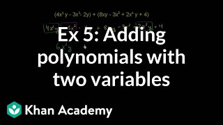 Example 5 Adding polynomials with two variables  Algebra I  Khan Academy [upl. by Massimiliano255]