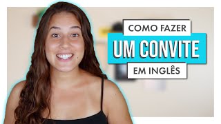 Você sabe fazer um CONVITE em inglês  InglesdaLuiza [upl. by Mairam173]