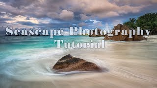 Seascape Photography Tutorial  My Workflow [upl. by Coit]